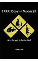 1,000 Days of Madness