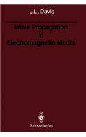 Wave Propagation in Electromagnetic Media