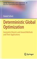 Deterministic Global Optimization: Geometric Branch-and-bound Methods and their Applications(63 Nonconvex Optimization and Its Applications)