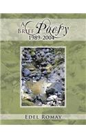 A Brief Poesy, 1989-2004