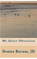 My Quiet Obsession