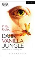 Dark Vanilla Jungle and other monologues