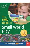 The Little Book of Small World Play