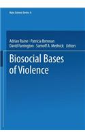 Biosocial Bases of Violence