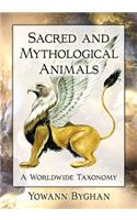 Sacred and Mythological Animals: A Worldwide Taxonomy