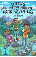 Lotto's Super-Awesome Unbelievable Park Adventure