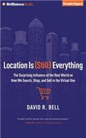 Location Is (Still) Everything