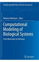 Computational Modeling of Biological Systems