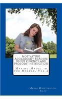 Motivating Adolescent Readers Using Fluency and Prosody Instruction