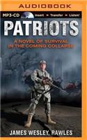 Patriots: A Novel of Survival in the Coming Collapse