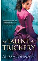 A Talent for Trickery: (1 The Thief-takers)