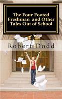 The Four Footed Freshman and Other Tales Out of School
