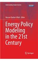 Energy Policy Modeling in the 21st Century: (Understanding Complex Systems)
