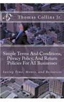 Simple Terms and Conditions, Privacy Policy, and Return Policies for All Businesses