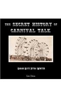 The Secret History of Carnival Talk: (English)
