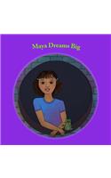 Maya Dreams Big: (English)