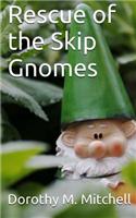 Rescue of the Skip Gnomes