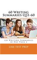 60 Writing Summaries Q31-60: 120 Writing Summaries 30 Day Pack 2