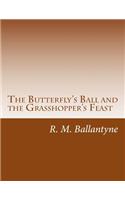 Butterfly's Ball and the Grasshopper's Feast
