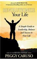 Revolutionize Your Life