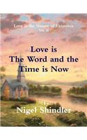 Love is The Word and the Time is Now