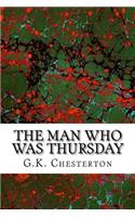 Man Who Was Thursday: (G.K. Chesterton Classics Collection)