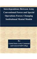 Interdependence Between Army Conventional Forces and Special Operations Forces