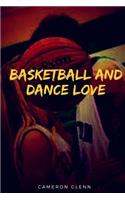 Basketball and Dance Love