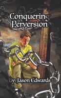 Conquering Perversion