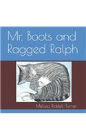 Mr. Boots and Ragged Ralph