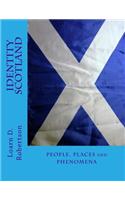 Identity Scotland: People, Places and Phenomena