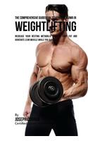 Comprehensive Guidebook to Using Your RMR in Weightlifting: Increase Your Resting Metabolic Rate to Drop Fat and Generate Lean Muscle While You Sleep