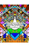 Divine Coloring Book A Turkey Thanksgiving with a Hint of Art Deco with Fun Quotes & Thoughts by Surrealist Artist Grace Divine