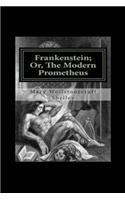 Frankenstein or the Modern Prometheus: (English)