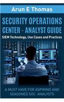 Security Operations Center - Analyst Guide