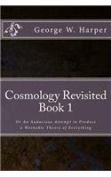 Cosmology Revisited