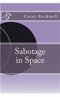 Sabotage in Space