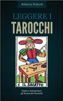 Leggere i Tarocchi: Capire e interpretare gli Arcani Maggiori dei Tarocchi
