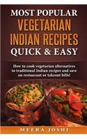 Most Popular Vegetarian Indian Recipes Quick & Easy