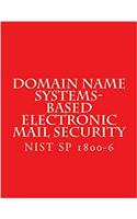 Domain Name Systems-based Electronic Mail Security Nist Sp 1800-6: Draft Nov 2016