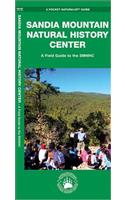 Sandia Mountain Natural History Center: A Field Guide to the Smnhc