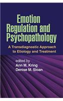 Emotion Regulation and Psychopathology