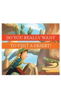 Do You Really Want to Visit a Desert?