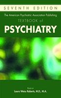 The American Psychiatric Association Publishing Textbook of Psychiatry