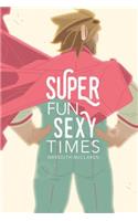 Super Fun Sexy Times Vol. 1