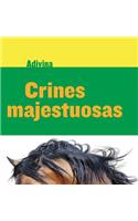 Crines Majestuosas (Majestic Manes)