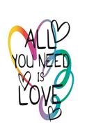 All you need is love