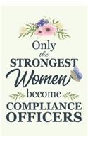 Only The Strongest Women Become Compliance Officers