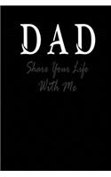 Dad Share Your Life With Me