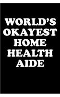 World's Okayest Home Health Aide
